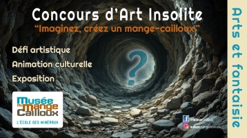 Concours et exposition d'art insolite : Imaginez, créez un mange-cailloux