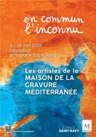En commun l’inconnu - Exposition de la Maison de la Gravure Méditerranée - Montpellier