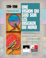 🐦 Une vision du Sud sur les oiseaux du Nord – Le Balcon d’Art – Saint-Lambert