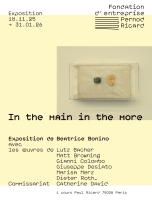 In the main in the more - Fondation Pernod Ricard, Cours Paul Ricard, Paris, France