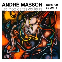 André Masson – Les mots de tes couleurs – Maison Elsa Triolet-Aragon – Saint-Arnoult-en-Yvelines