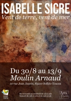 Isabelle Sicre - Vent de terre, vent de mer – Moulin Arnaud – Solliès-Toucas