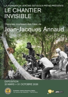 Le chantier invisible - dans les coulisses des films de Jean-Jacques Annaud - Fondation Jérôme Seydoux-Pathé - Paris 13e