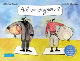 Muriel Bloch et Isabelle Raquin autour de l'album Ail ou Oignon ?