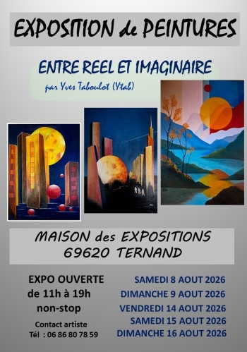ENTRE REEL ET IMAGINAIRE - MAISON DES EXPOSITIONS - 69620 TERNANT