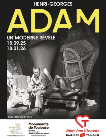 HENRI-GEORGES ADAM, UN MODERNE RÉVÉLÉ - Toulouse