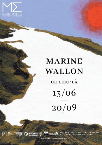 Marine Wallon : Ce lieu-là - Saint-Rémy-de-Provence