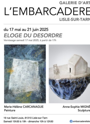 Eloge du désordre Marie-Hélène Carcanague – Anne-Sophie Migné - Lisle-sur-Tarn