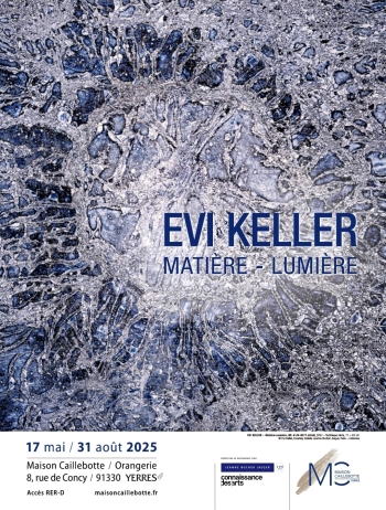 EVI KELLER MATIERE - LUMIERE - Maison Caillebotte Yerres