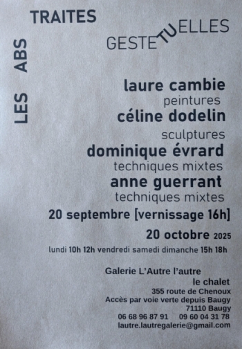 Les Abstraites Gestetuelles - Galerie L’Autre L’Autre - Baugy