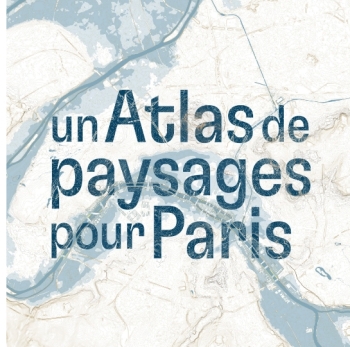 Un Atlas de paysages de Paris