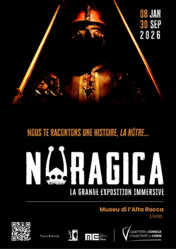 NURAGICA : LA GRANDE EXPOSITION IMMERSIVE - MUSEE DE L'ALTA ROCCA - LEVIE - CORSE