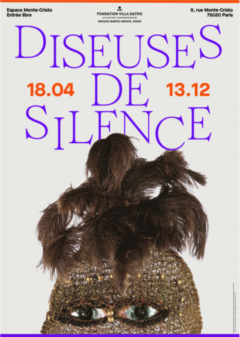 Diseuses de silence Fondation Villa Datris — Espace Monte-Cristo - Paris 20e