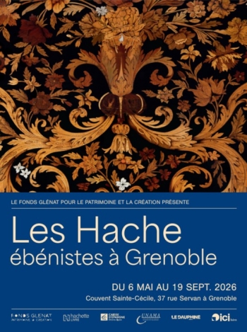 Les Hache, ébénistes à Grenoble - Couvent Sainte-Cécile - Grenoble L’exposition en bref