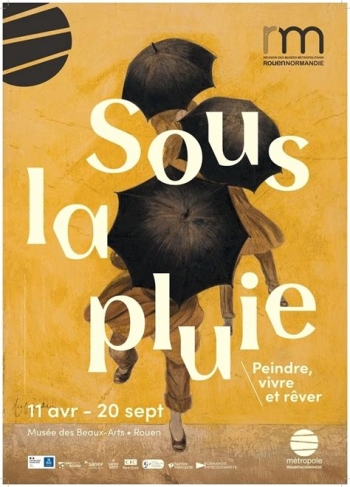 Sous la pluie, peindre, vivre et rêver - Musée des Beaux-Arts - Rouen