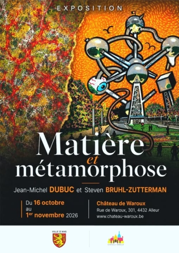 🎨 Matière et métamorphose – Château de Waroux – Alleur (Belgique)