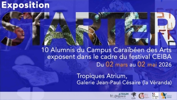 STARTER - Campus Caraïbéen des Arts, Avenue des Arawaks, Fort-de-France, Martinique