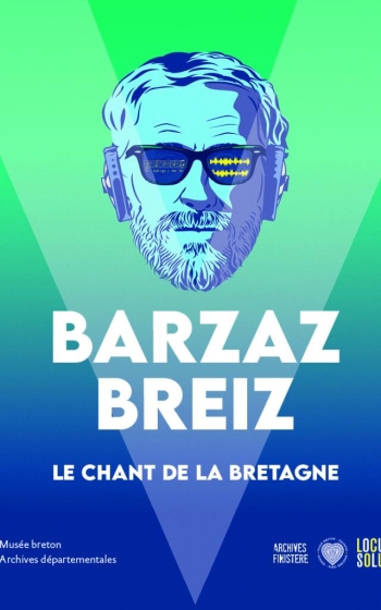 Barzaz Breiz, le chant de la Bretagne