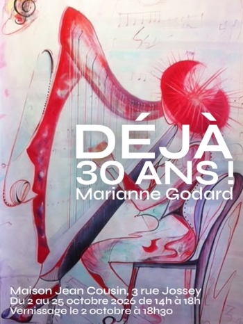 🖌️ Déjà 30 ans ! – Marianne Godard – Maison Jean Cousin – Sens