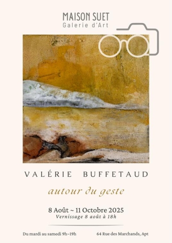 Valérie Buffetaud -  "Autour du geste" - Apt
