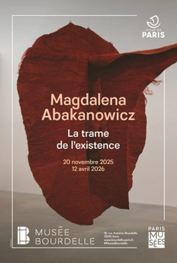 Magdalena Abakanowicz - La trame de l'existence - Musée Bourdelle - Paris 15e