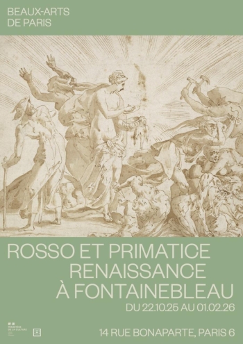 Rosso et Primatice - Renaissance à Fontainebleau - Beaux-Arts de Paris 14 rue Bonaparte 75006 Paris France