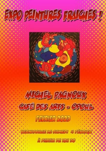 Michel Pagnoux, Peintures fraîches