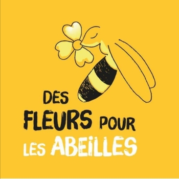 Des Fleurs Pour Les Abeilles