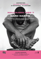 Mauvaises vies ? - Marc Martin - Galerie Obsession - Paris 11e