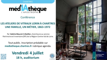 "Les ateliers de vitraux Lorin à Chartres, une famille, un métier, 1863-1972"