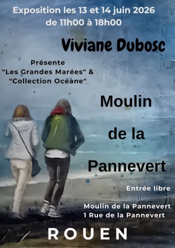 Viviane Dubosc - Moulin de Pannevert - Rouen