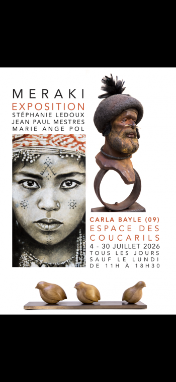MERAKI – Exposition collective à Carla-Bayle