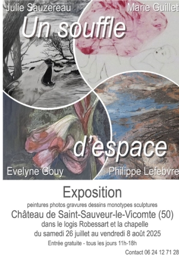 Exposition Collective Un souffle d’espace - Château de Saint-Sauveur-le-Vicomte