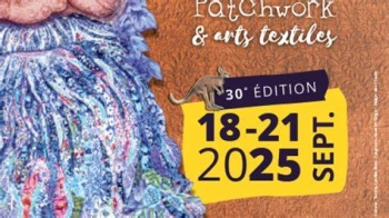 30ème Carrefour Européen du Patchwork et arts textiles -